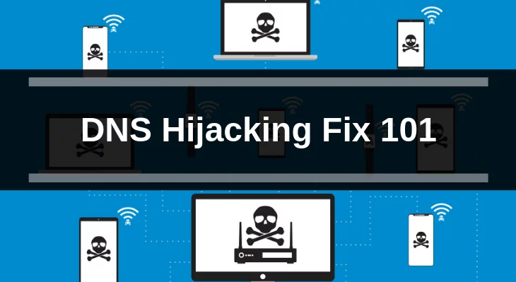 DNS Hijacking Fix 101