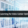 Applications of Machine Learning for Data Center Optimization