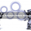 Autonomous vs. Automatic Robots Know the Difference (1)