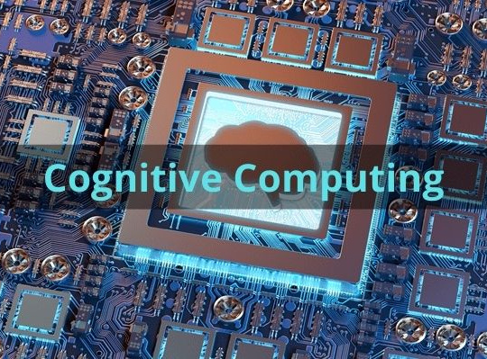 Real Life Examples of Cognitive Computing