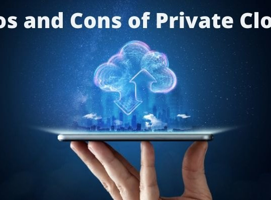 Pros and Cons of Private Cloud Explained