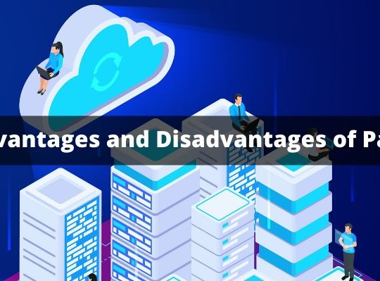 Advantages and Disadvantages of PaaS You Need to Know