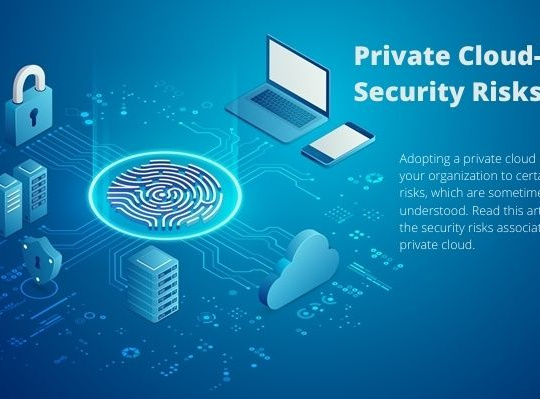 Private Cloud Based Security Risks