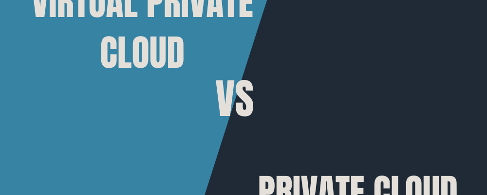 Virtual Private Cloud Vs Private Cloud