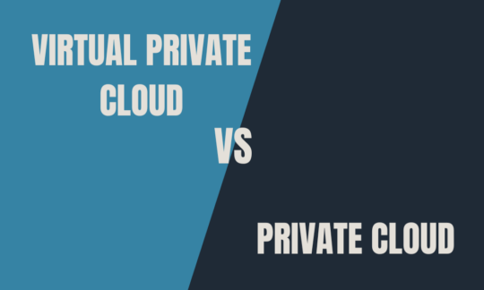 Virtual Private Cloud Vs Private Cloud