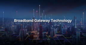 Broadband Gateway Technology