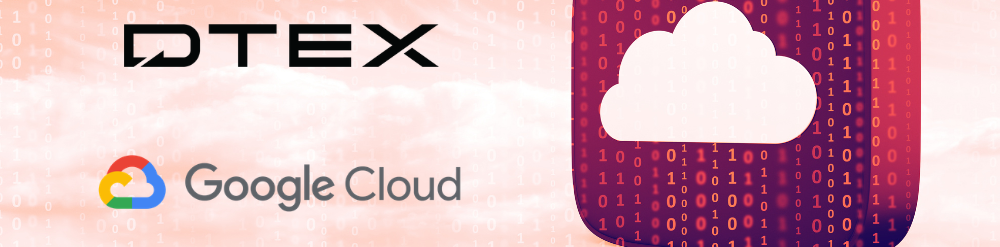 DTEX and Google Cloud {{brizy_dc_image_alt entityId=