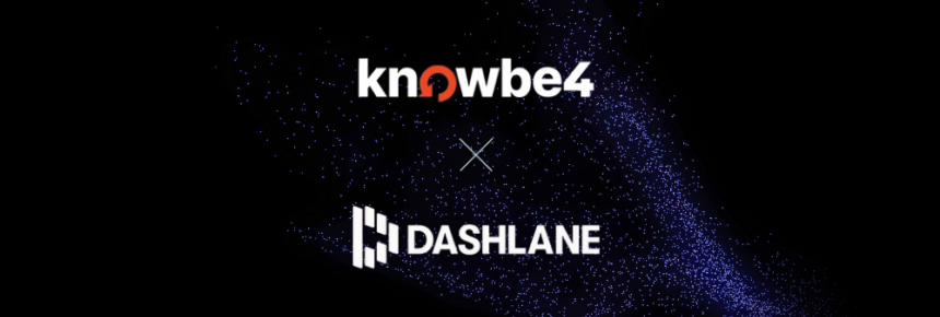 Dashlane KnowBe4 security awareness What This Means for Enterprise IT