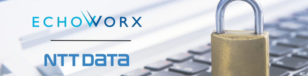 Echoworx and NTT DATA Echoworx and NTT DATA