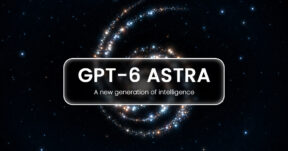 GPT-6 Astra