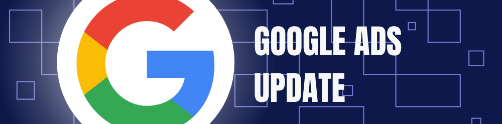 Google Ads Update