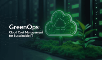 GreenOps Cloud Cost Management for Sustainable IT GreenOps Cloud Cost Management for Sustainable IT