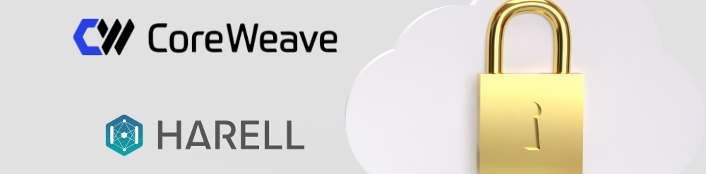 Harell Data and CoreWeave Harell Data and CoreWeave