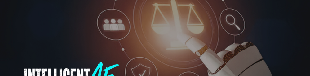Intelligent AF AI Fluency for Legal Intelligent AF AI Fluency for Legal