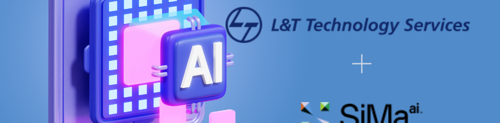 L&T Technology Services, SiMa.ai L&T Technology Services, SiMa.ai