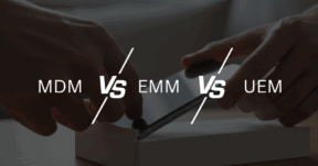 MDM, EMM, and UEM