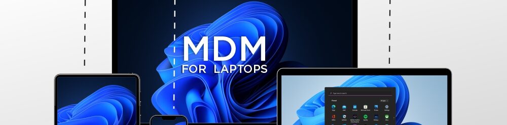 MDM for Laptops