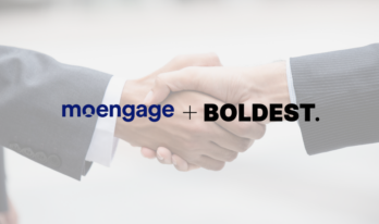 MoEngage and Boldest MoEngage and Boldest