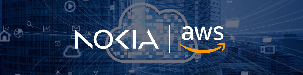Nokia and AWS Nokia and AWS