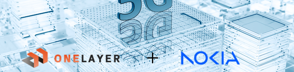 Nokia and OneLayer Nokia and OneLayer