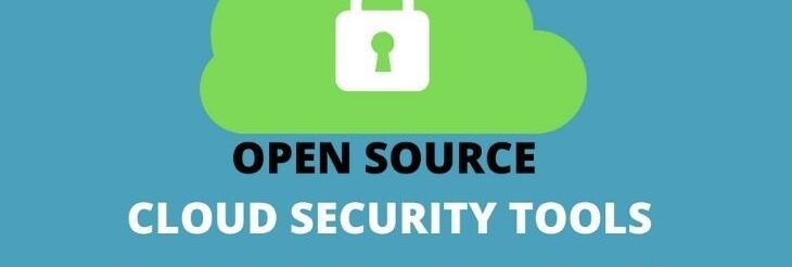 Cloud Security Tools: Top 6 Open Source Options to Know