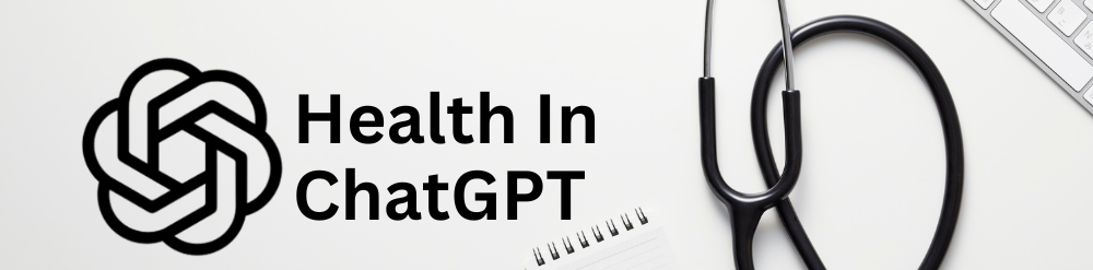 Health in ChatGPT