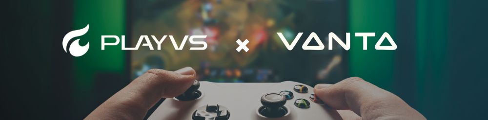 PlayVS and Vanta {{brizy_dc_image_alt entityId=