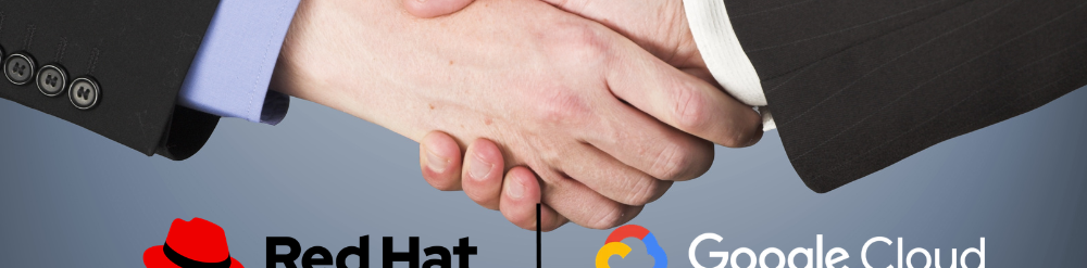 Red Hat and Google Cloud Red Hat and Google Cloud