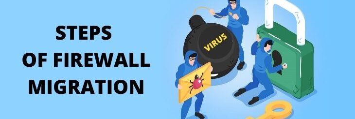 Firewall Migration Process: Key Steps from Planning to Execution