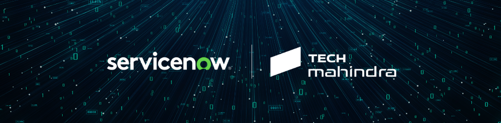 Tech Mahindra and ServiceNow Tech Mahindra and ServiceNow