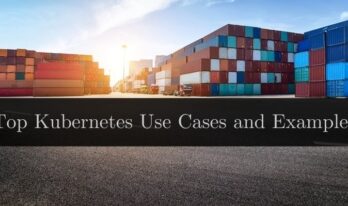 Top Kubernetes Use Cases and Examples {{brizy_dc_image_alt entityId=