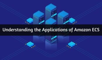 Understanding the Applications of Amazon ECS {{brizy_dc_image_alt entityId=