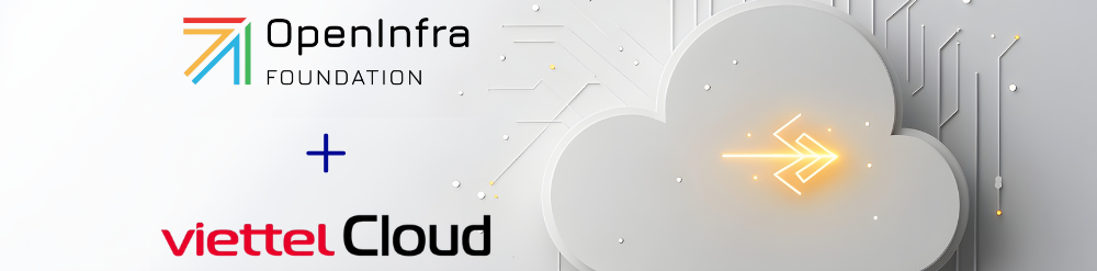 Viettel and OpenInfra {{brizy_dc_image_alt entityId=