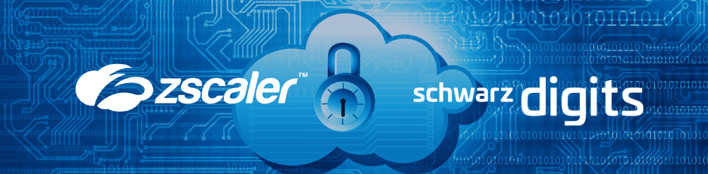 Zscaler and Schwarz Digits Zscaler and Schwarz Digits